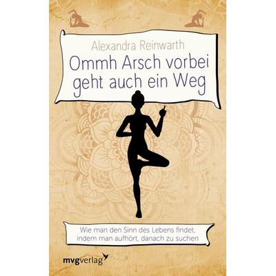 Ommh Arsch vorbei geht auch ein Weg, Taschenbuch von Alexandra Reinwarth, Mvg