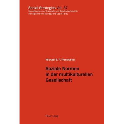 Soziale Normen in der multikulturellen Gesellschaft, Taschenbuch von Michael Freudweiler, Peter Lang AG, Internationaler Verlag der Wissenschaften,