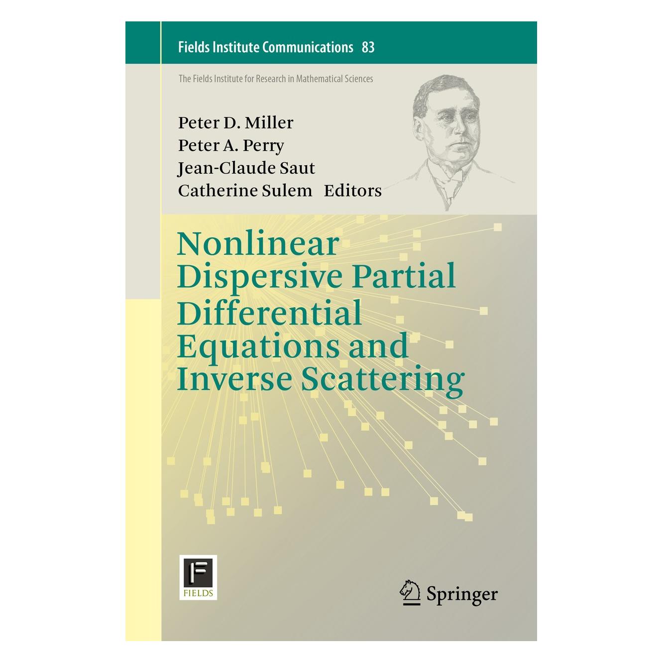 Springer Nonlinear Dispersive Partial Differential Equations and Inverse Scattering (Englisch, Hardcover, Catherine Sulem, Jean-Claude Saut, Peter A. Perry, Peter D. Miller) (9781493998050)
