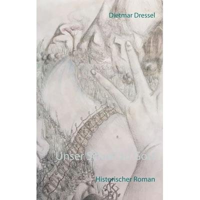 Unser Schrei zu Gott, Gebundene Ausgabe von Dietmar Dressel, BoD – Books on Demand, 978-3-7481-8507-9