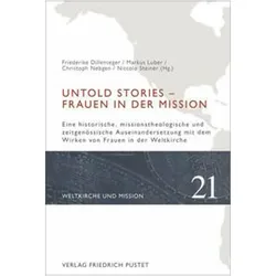 Untold Stories – Frauen in der Mission, Fachbücher von Christoph Nebgen, Friederike Dillenseger, Markus Luber SJ, Niccolo Steiner SJ