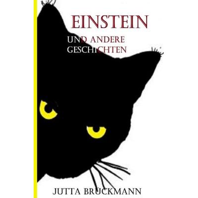 Einstein und andere Geschichten, Taschenbuch von Jutta Brückmann, Epubli, 978-3-7565-4145-4