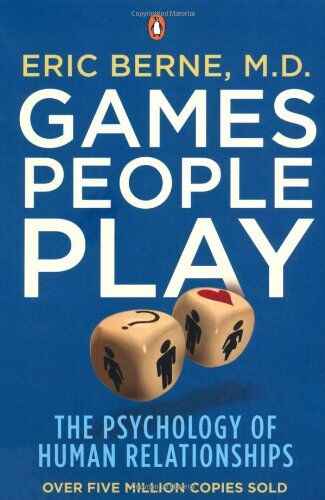 Eric Berne - Games People Play: The Psychology of Human Relationships - Preis vom 10.10.2026 11:48:34 h