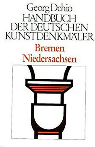 Georg Dehio - Handbuch der Deutschen Kunstdenkmäler, Bremen, Niedersachsen (Dehio - Handbuch der deutschen Kunstdenkmäler) - Preis vom 09.10.2026 07:28:09 h