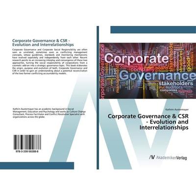 Corporate Governance & CSR - Evolution and Interrelationships, Taschenbuch von Kathrin Austermayer, AV Akademikerverlag, 978-3-330-50288-8