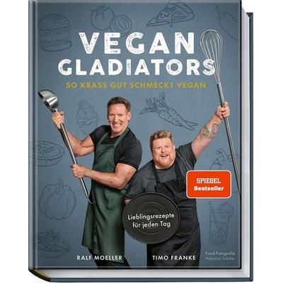 Vegan Gladiators, Gebundene Ausgabe von Timo Franke, Becker Joest Volk Verlag