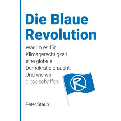 Die Blaue Revolution, Taschenbuch von Peter Staub, Buch & netz, 978-3-03805-303-3
