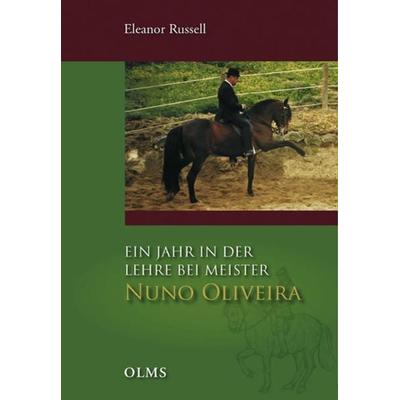 Zu Hause bei Nuno Oliveira, Gebundene Ausgabe von Eleanor Russell, Olms, Georg, 978-3-487-08470-1