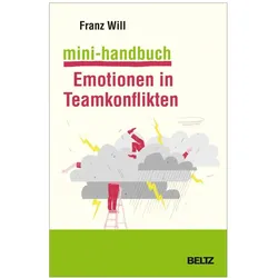 Mini-Handbuch Emotionen in Teamkonflikten, Fachbücher von Franz Wille