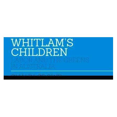 Melbourne University Press Whitlam's Children (Englisch, Softcover, Shaun Crowe) (46153570)