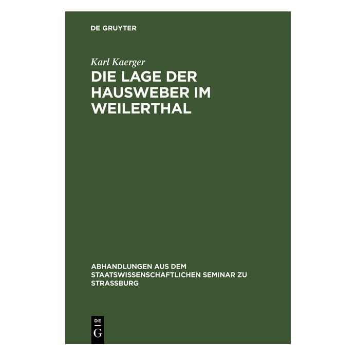 De Gruyter Kaerger:Die Lage der Hausweber im Weile (Deutsch, Hardcover, Karl Kaerger) (67769587)