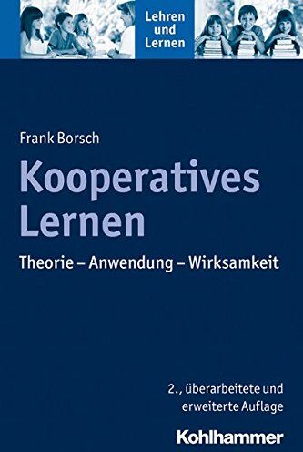 Frank Borsch - Kooperatives Lernen: Theorie - Anwendung - Wirksamkeit (Lehren und Lernen) - Preis vom 30.09.2026 09:01:18 h