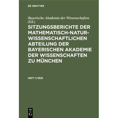 Sitzungsberichte der Mathematisch-Naturwissenschaftlichen Abteilung der Bayerischen Akademie der Wissenschaften zu München. Heft 1/1926, Gebundene