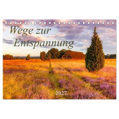 Wege zur Entspannung 2027 (Tischkalender 2027 DIN A5 quer), CALVENDO Monatskalender