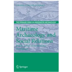 Maritime Archaeology and Social Relations, Fachbücher von Virginia Dellino-Musgrave