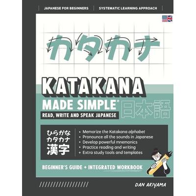Learning Katakana - Beginner's Guide and Integrated Workbook | Learn how to Read, Write and Speak Japanese, Taschenbuch von Dan Akiyama, Affordable