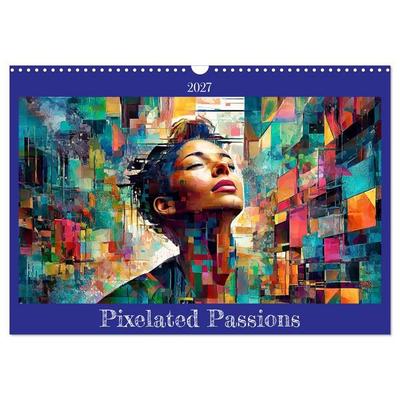 Pixelated Passions (Wall Calendar 2027 DIN A3 landscape), CALVENDO 12 Month Wall Calendar