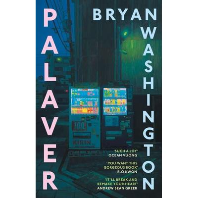 Palaver, Taschenbuch von Bryan Washington, Atlantic Books, 978-1-80546-396-2