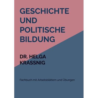 Geschichte und politische Bildung, Taschenbuch von Helga Krassnig, Printshop Lehrer-Online, 978-94-6398-869-8