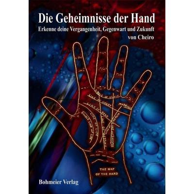 Die Geheimnisse der Hand, Taschenbuch von Cheiro, Bohmeier, J, 978-3-89094-602-3