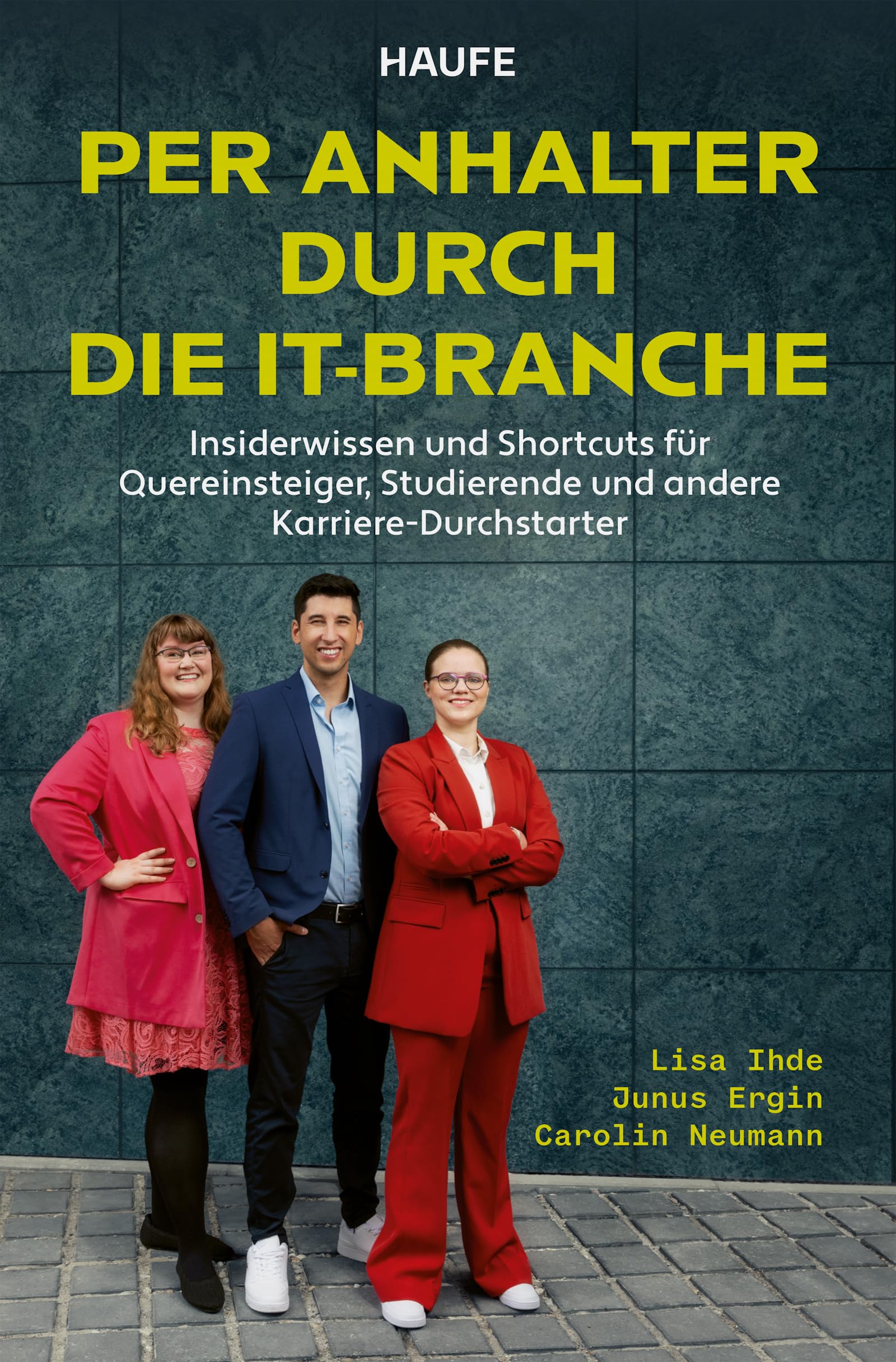 Lisa Ihde - Per Anhalter durch die IT-Branche: Insiderwissen und Shortcuts für Quereinsteiger, Studierende und andere Karriere-Durchstarter. Notwendige Fähigkeiten und Kenntnisse für eine erfolgreiche IT-Karriere - Preis vom 12.10.2026 11:37:12 h