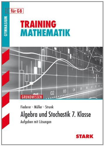 Markus Fiederer - Training Mathematik Unterstufe / Algebra und Stochastik 7. Klase: Aufgaben mit Lösungen - Preis vom 02.10.2026 23:42:20 h