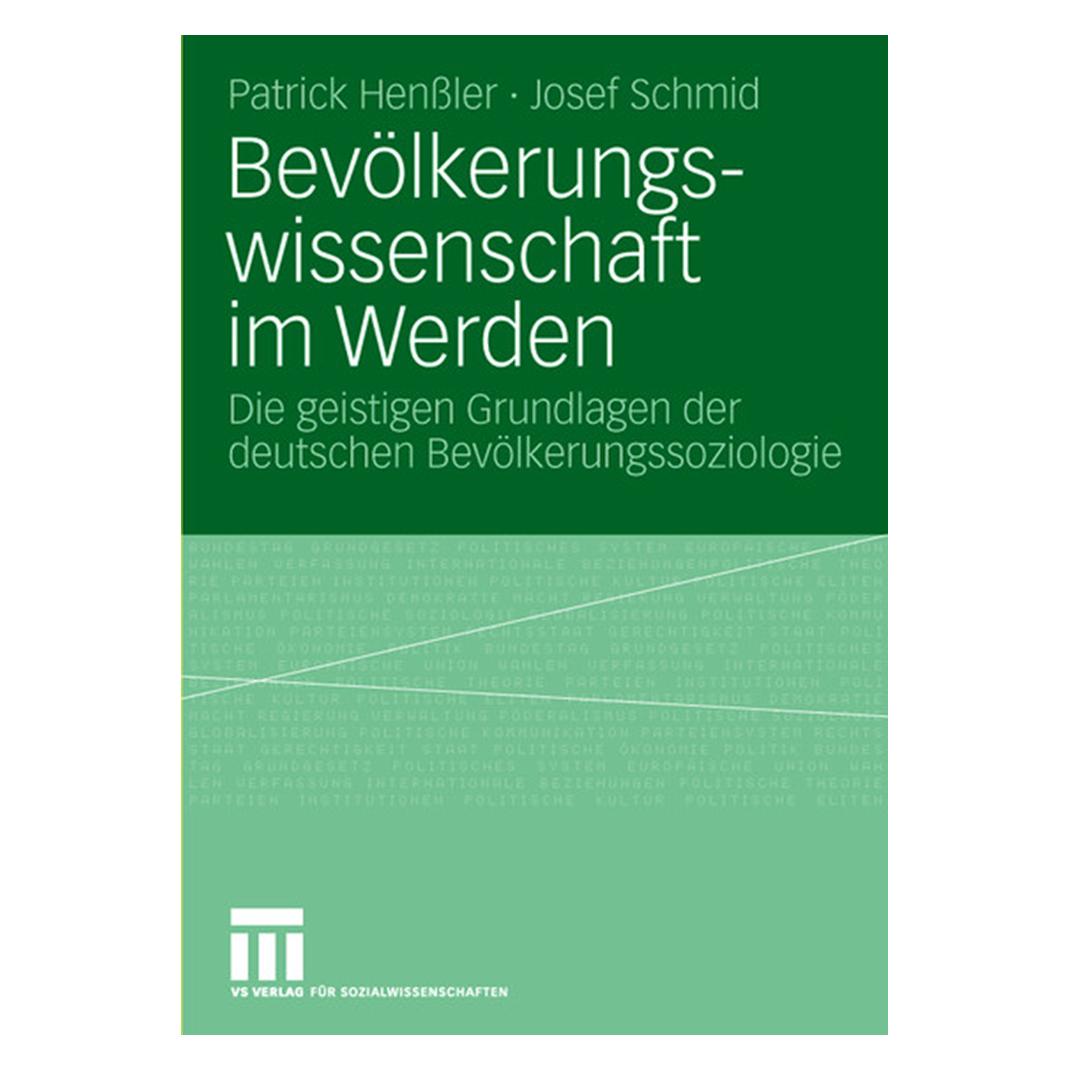 VS Bevölkerungswissenschaft im Werden (Deutsch, Softcover, Josef Schmid, Patrick Henssler) (56199034)