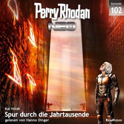 Perry Rhodan Neo 102: Spur durch die Jahrtausende - Kai Hirdt, Audio, 4056198970843