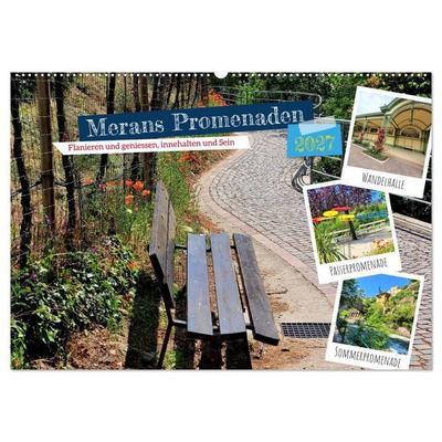 Merans Promenaden - Flanieren und geniessen, innehalten und Sein (Wandkalender 2027 DIN A2 quer), CALVENDO Monatskalender