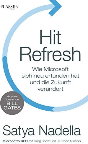 Satya Nadella - Hit Refresh: Wie Microsoft sich neu erfunden hat und die Zukunft verändert - Preis vom 12.10.2026 11:37:12 h