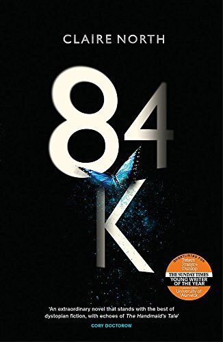 Claire North - 84K: 'An eerily plausible dystopian masterpiece' Emily St John Mandel - Preis vom 10.10.2026 11:48:34 h