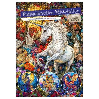 Fantasievolles Mittelalter - Legendäre Symbole des Mittelalters (Wandkalender 2027 DIN A2 hoch), CALVENDO Monatskalender