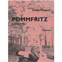 POMMFRITZ aus der Hölle, Belletristik von Lioba Happel