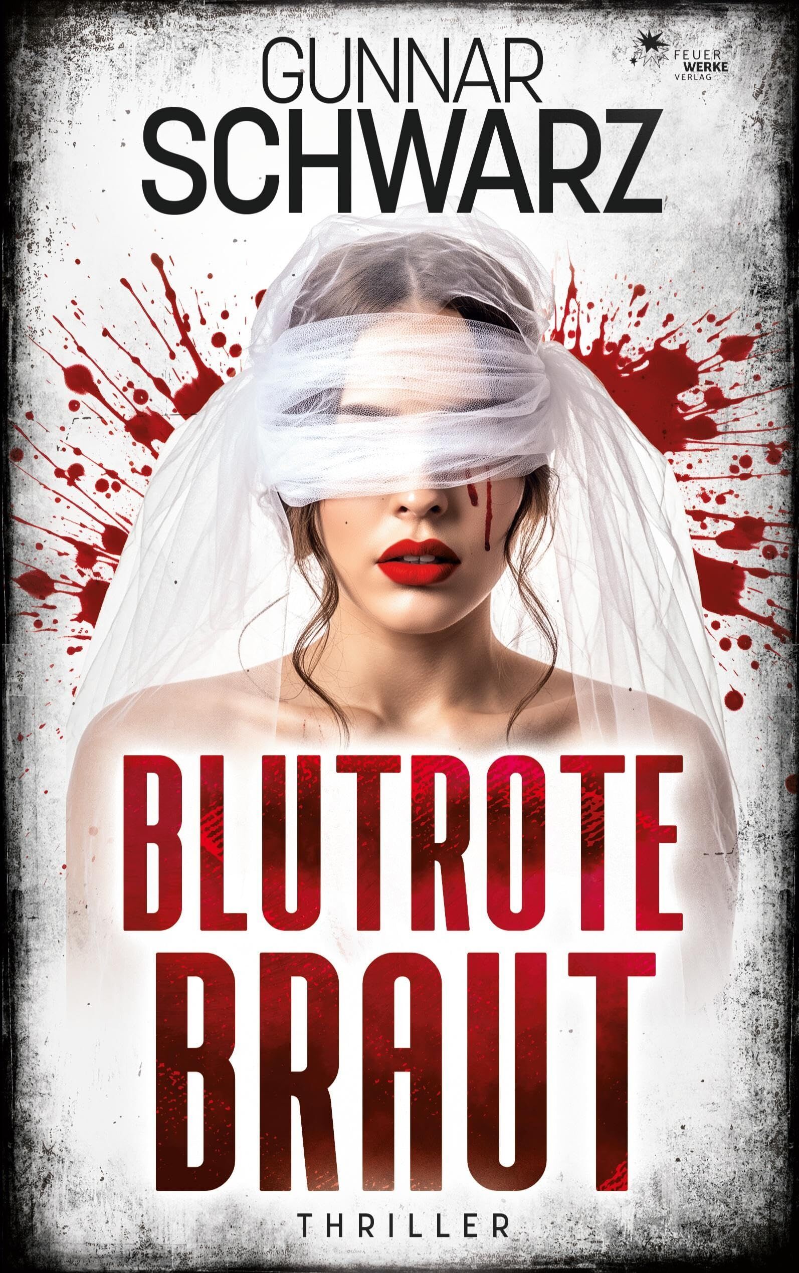 Gunnar Schwarz - Blutrote Braut (Thriller) - Preis vom 01.10.2026 17:08:56 h