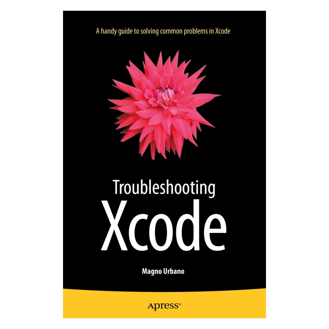 Springer Troubleshooting Xcode (Englisch, Softcover, Magno Urbano) (55598670)