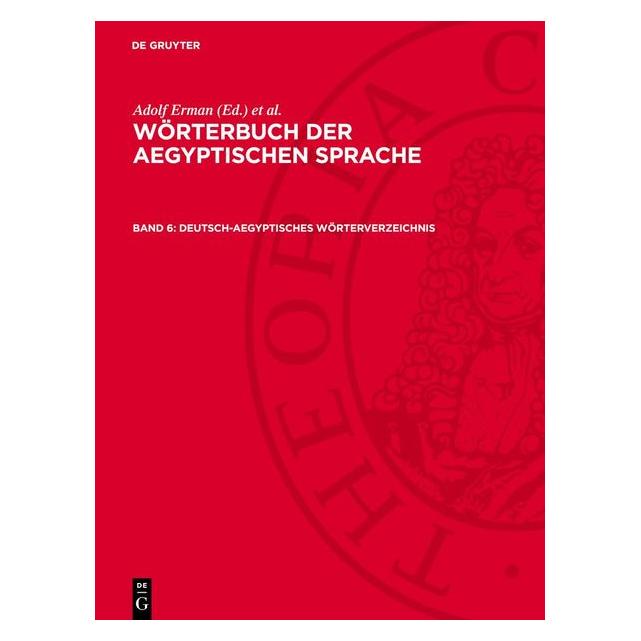De Gruyter Deutsch-Aegyptisches Wörterverzeichnis (Deutsch, Hardcover) (67794842)