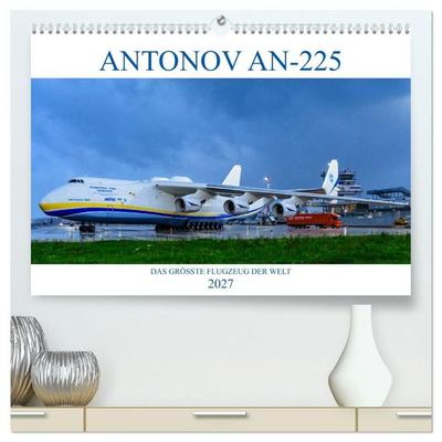 ANTONOV AN-225 'MRIJA' (hochwertiger Premium Wandkalender 2027 DIN A2 quer), Kunstdruck in Hochglanz