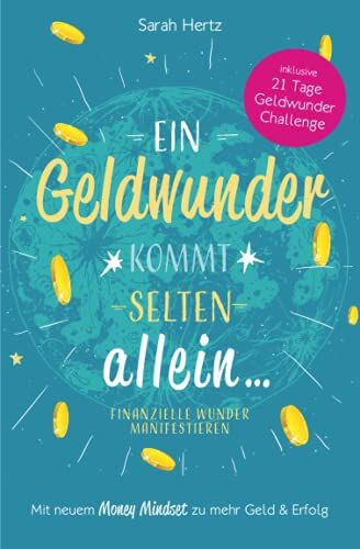 Sarah Hertz - Ein Geldwunder kommt selten allein – Finanzielle Wunder manifestieren: Mit neuem Money Mindset zu mehr Geld und Erfolg - Preis vom 14.10.2026 23:07:16 h