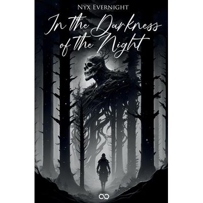 In the Darkness of the Night, Taschenbuch von Nyx Evernight, Tredition, 978-3-384-33001-7