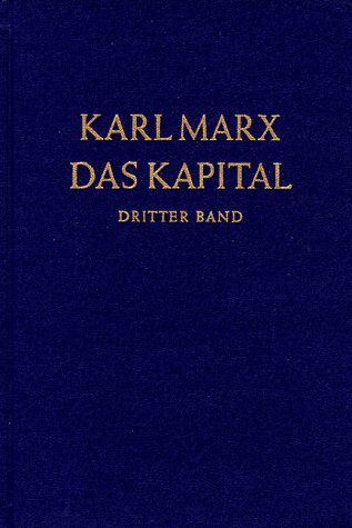 Karl Marx - Das Kapital. Kritik der politischen Ökonomie: Das Kapital, Bd.3, Der Gesamtprozeß der kapitalistischen Produktion: Der Gesamtprozess der kapitalistischen Produktion - Preis vom 16.10.2026 11:41:07 h