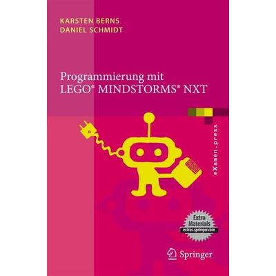 Programmierung mit LEGO Mindstorms NXT, Taschenbuch von Karsten Berns,Daniel Schmidt, Springer Berlin