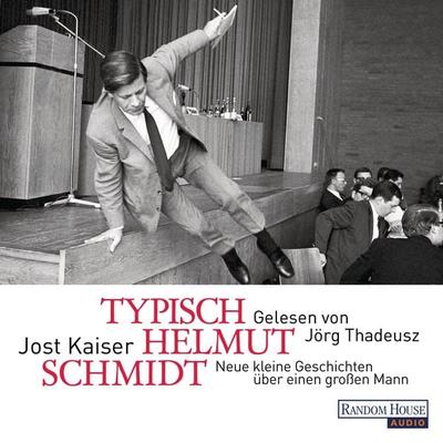Typisch Helmut Schmidt - Jost Kaiser, Audio, 9783837123968
