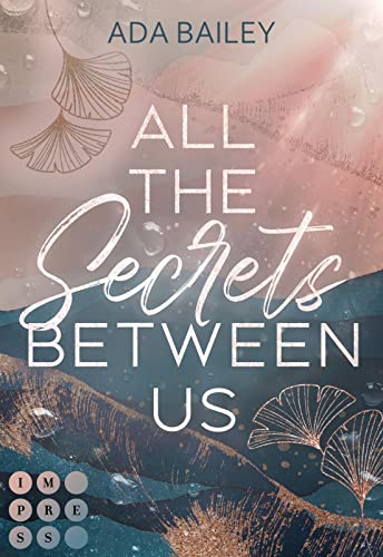 Ada Bailey - All the Secrets Between Us: New Adult Small Town Romance mit unerwartetem Twist - Preis vom 11.10.2026 15:43:13 h