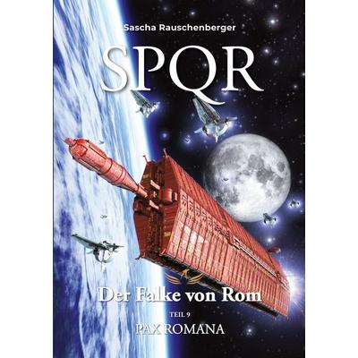 SPQR - Der Falke von Rom, Taschenbuch von Sascha Rauschenberger, BoD – Books on Demand, 978-3-7519-4282-9