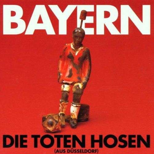 Die Toten Hosen - Bayern/ - Preis vom 13.10.2026 19:28:25 h