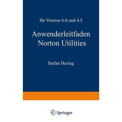 Anwenderleitfaden Norton Utilities, Taschenbuch von Stefan Hering, Vieweg & Teubner, 978-3-528-04743-6