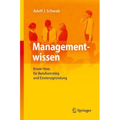 Managementwissen, Gebundene Ausgabe von Adolf J. Schwab, Springer Berlin, 978-3-642-04487-8