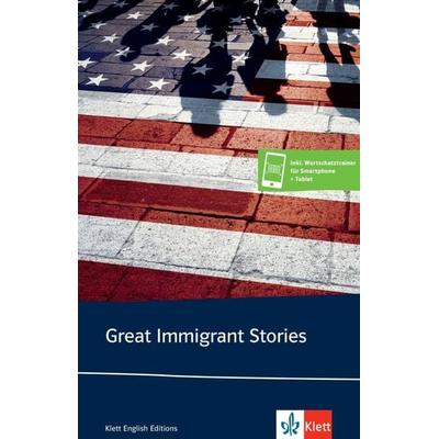 Great Immigrant Stories, Taschenbuch von Abraham Cahan,Bernard Malamud,Bharati Mukherjee,John Steinbeck,Amy Tan, Klett Sprachen GmbH,