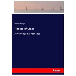 Houses of Glass, Belletristik von Wallace Lloyd
