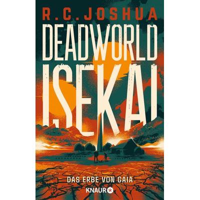 Deadworld Isekai 2 - Das Erbe von Gaia, Taschenbuch von R. C. Joshua, Knaur Taschenbuch, 978-3-426-57249-8
